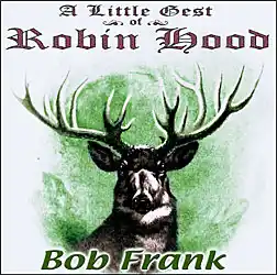 CD cover of A Little Gest of Robin Hood by Bob Frank, art by Ernest Thompson Seton